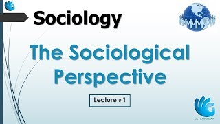 The Sociological Perspective  Sociology Lecture 1 [upl. by Aibar333]