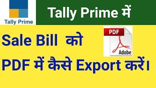 How To Export Sale Bill In PDF In Tally PrimeTally Prime Sale Bill In PDF Format In Tally Prime [upl. by Biagi]