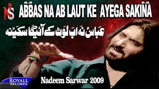 Nadeem Sarwar  Abbas Na Ab Laut Ke 2009 [upl. by Magas]