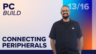 How to Connect Peripheral Devices  How to Build a PC [upl. by Ruzich793]