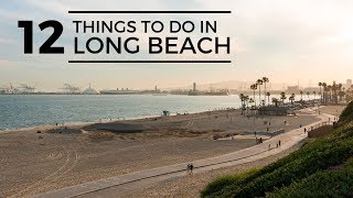 12 Things to do in Long Beach [upl. by Aleibarg]