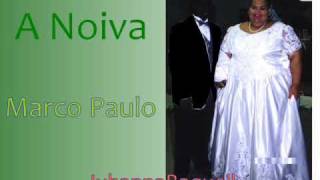 Marco Paulo  A Noiva [upl. by Selmner141]