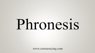 How To Say Phronesis [upl. by Siramad]