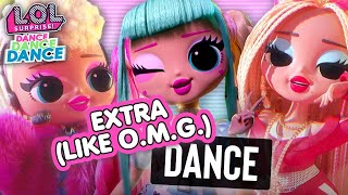 OFFICAL Extra Like OMG DANCE VIDEO  LOL Surprise OMGRemix [upl. by Calabresi937]