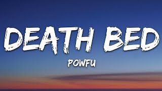 Powfu  Death Bed Lyrics [upl. by Zeiger]