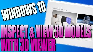 3D Viewer Inspect amp View 3D Models In Windows 10 [upl. by Herculie]