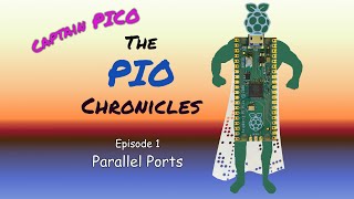 Raspberry Pi Pico PIO  Ep 1  Overview with Pull Out and Parallel Port [upl. by Eerahs858]