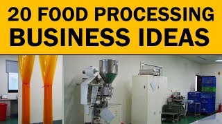 20 Profitable Food Processing Business ideas to Start Your Own Business [upl. by Safir661]