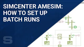 Simcenter Amesim How to Set Up Batch Runs [upl. by Otxilac]