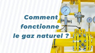 Comment fonctionne le gaz naturel [upl. by Ahsinna]