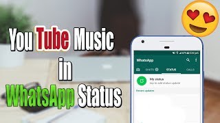 How to Put YouTube MUSIC in WhatsApp Status  New WhatsApp TRICK Status [upl. by Airetnahs]