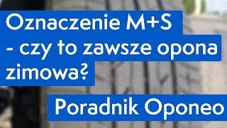 Oznaczenie MS  czy to zawsze opona zimowa ● Poradnik Oponeo™ [upl. by Aronson900]