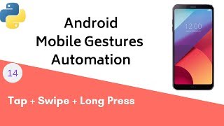 Appium Python  Automating Mobile Gestures  Touch Actions [upl. by Elga]