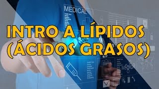 GENERALIDADES DE LÍPIDOS Ácidos Grasos [upl. by Sy]