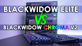 Razer BlackWidow Elite vs BlackWidow Chroma V2 [upl. by Eltsyrc9]