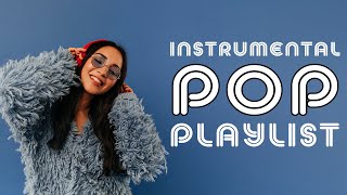 Instrumental Pop Playlist  2 Hours [upl. by Joycelin]