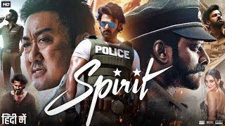 Spirit Full Movie In Hindi 2025  Prabhas  Don Lee  Kiara Advani  Sandeep Reddy  South Movie [upl. by Lyrac]