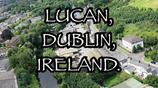 LUCAN DUBLIN IRELAND [upl. by Shaylah]