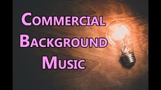 Music For Commercials amp Advertising  Background Instrumental [upl. by Fortunato]