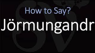 How to Pronounce Jörmungandr CORRECTLY Norse Mythology [upl. by Kong]