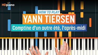 How to Play quotComptine d’un autre étéquot Amélie OST by Yann Tiersen  HDpiano Part 1 Piano Tutorial [upl. by Graham]