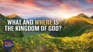 What and Where is the Kingdom of God [upl. by Kellby]