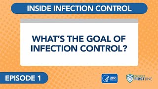 Episode 1 What’s the Goal of Infection Control [upl. by Ardenia8]