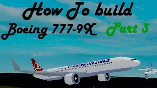 How To Build The Boeing7779X on Plane Crazy Roblox Part 3 [upl. by Enilaf]