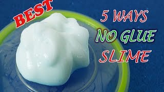 Real 5 Ways No Glue Slime 5 No Glue Slime Recipes No Glue No Borax No Cornstarch top 5 [upl. by Latton]