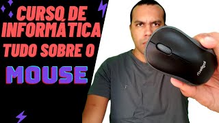 CURSO DE INFORMÁTICA ATUALIZADO 2024  TUDO SOBRE O MOUSE [upl. by Yrreiht]