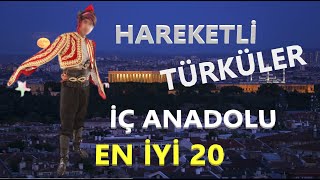 HAREKETLİ İÇ ANADOLU TÜRKÜLERİ Hepsi Bir Arada YENİ hareketlitürküler [upl. by Hatnamas]