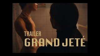 GRAND JETÉ 2022 Offizieller Trailer [upl. by Ellennoj]