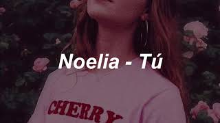 Noelia  TU  letra [upl. by Daly]