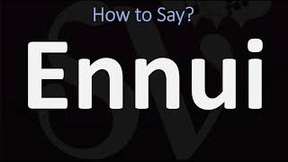 How to Pronounce Ennui CORRECTLY [upl. by Iot40]