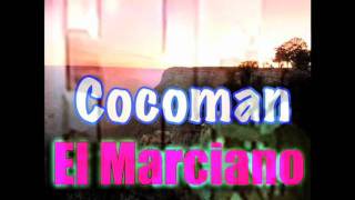 El Marciano quotEl Originalquot performed by Cocoman [upl. by Noemys512]