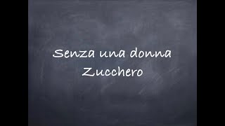 Senza una donnaZucchero Lyrics [upl. by Ramburt627]