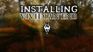 Skyrim  How to Install Vividian ENB v70 Detailed [upl. by Gigi]