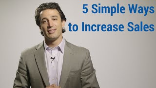 5 Simple Ways to Increase Sales [upl. by Adyaj]