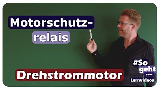 Motorschutzrelais  Motorschutz  einfach und anschaulich erklärt [upl. by Jamal]