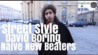 David Boring Naive New Beaters le Street Style [upl. by Ahseryt175]