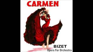 Georges Bizet  CARMEN Orchestral Suite [upl. by Aicital]