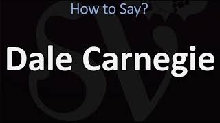 How to Pronounce Dale Carnegie CORRECTLY [upl. by Aneris693]