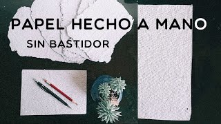 Papel a mano casero SIN bastidor [upl. by Nahoj]