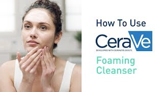 How To Use CeraVe Foaming Facial Cleanser [upl. by Adamis]