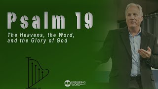 Psalm 19  The Heavens the Word and the Glory of God [upl. by Akemrehs]