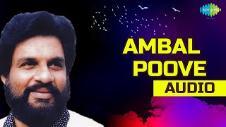 Ambal Poove Audio Song  Malayalam Song [upl. by Esinehs885]