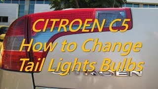 Citroen C5 How to Change Tail Light Bulbs How to Replace Rear Lights Brake Lamps Tail Lights Removal [upl. by Shannen336]