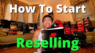 How To Start Reselling Sneakers Complete Guide [upl. by Ettenwahs93]