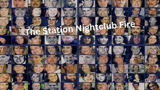 The Station Nightclub Fire [upl. by Itsa]