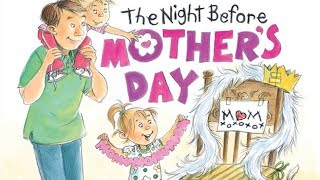 The Night Before Mothers Day  Read Aloud by Reading Pioneers Academy [upl. by Nat]